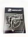 Mercury Service Manual 45/50/60, 40/60 40 Jet 4-Stroke EFI 90-8M0105570